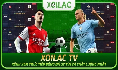 Xoilac tv - Khám phá trải nghiệm xem trực tiếp bóng đá đỉnh cao xoilac.art